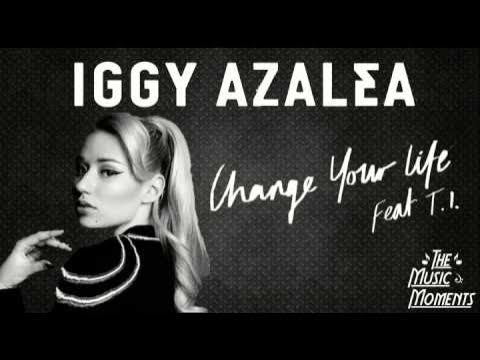 Iggy Azalea - Change Your Life Ft T I ( Official Music ) - YouTube