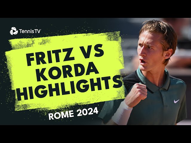Taylor Fritz vs Sebastian Korda All-American Battle | Rome 2024 Highlights class=