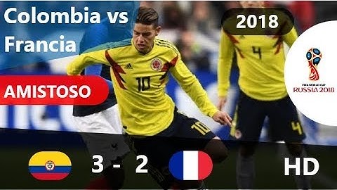 Colombia  Vs  Francia  Goles (2 -3) Y Resumen En HD   Amistoso Internacional