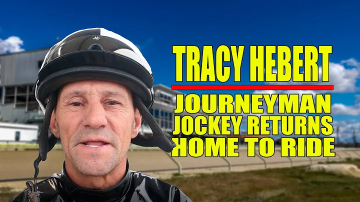 Tracy Hebert - Journeyman Jockey Returns Home To R...