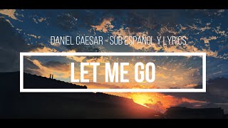 Daniel Caesar - Let me go // Sub español + lyrics