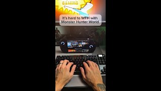 Monster Hunter World or work from home?