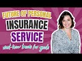 Future of Personal Insurance Service: Must-Know Trends for Agents