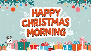 Happy Christmas Morning | Joyful Winter Vibes &amp; Festive Beats
