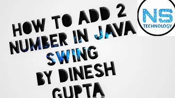 How to add 2 numbers in java swing by Dinesh Gupta