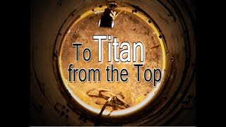 To Titan from the Top: The Story of the Titan Dig (Clip 1)