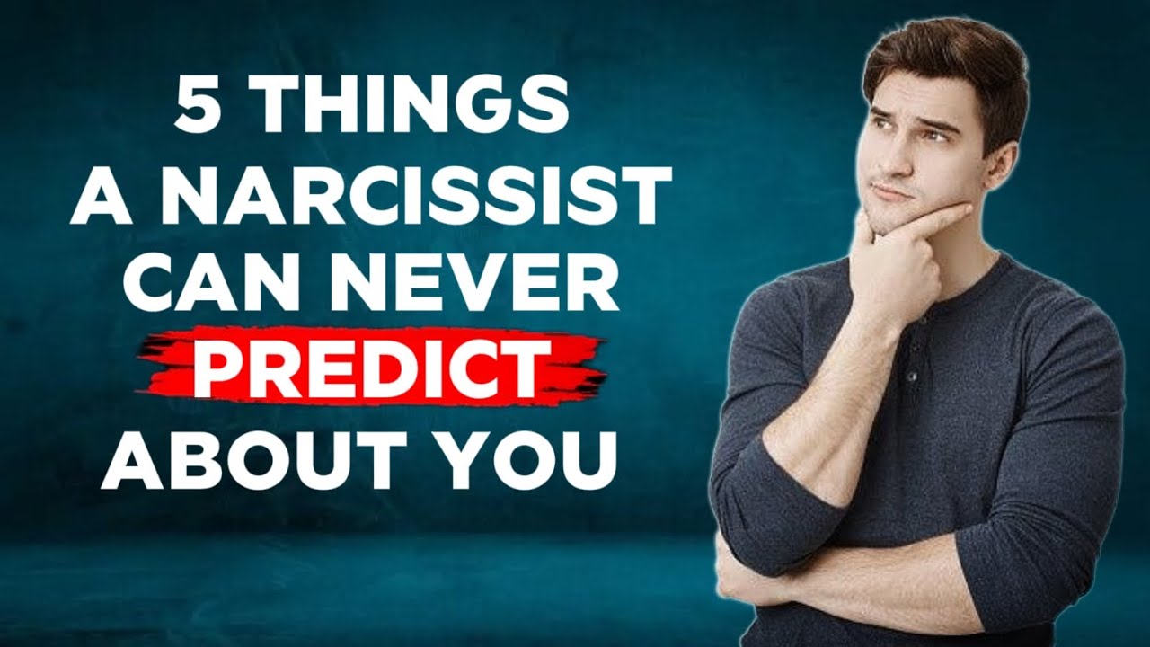 5 Things A Narcissist Can NEVER Predict About You - YouTube