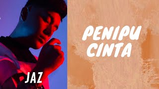 Lirik Lagu Penipu Cinta -Jaz