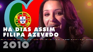 Há Dias Assim - Filipa Azevedo (Portugal 2010 – Eurovision Song Contest Hd)