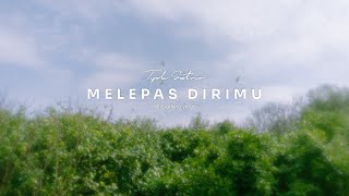 Tyok Satrio - Melepas Dirimu (Official Lyric Video)