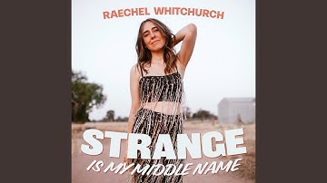 Strange Is My Middle Name