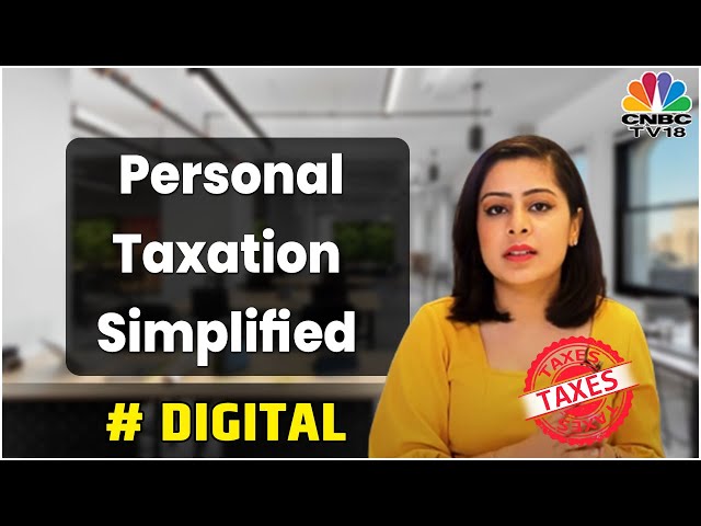 CNBC-TV18 Tax Talks: Personal Taxation Simplified