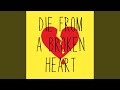 Die From a Broken Heart (Originally Performed By Maddie and Tae) (Instrumental)