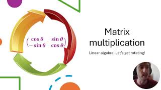 Matrix multiplication (an intuitive approach): Linear algebra (part 1)