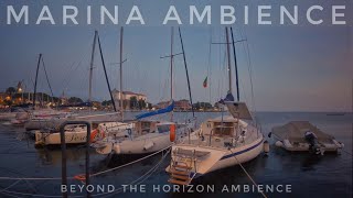 Marina Ambience | Calm & Relaxation