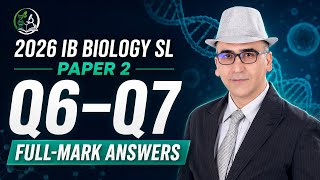 2026 IB Biology SL Paper 2 Questions 6–7 | Full-Mark Answer Walkthrough