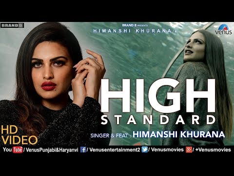 Himanshi Khurana | High Standard (FULL VIDEO) | Bunty Bains | Snappy | Punjabi Romantic Song 2018