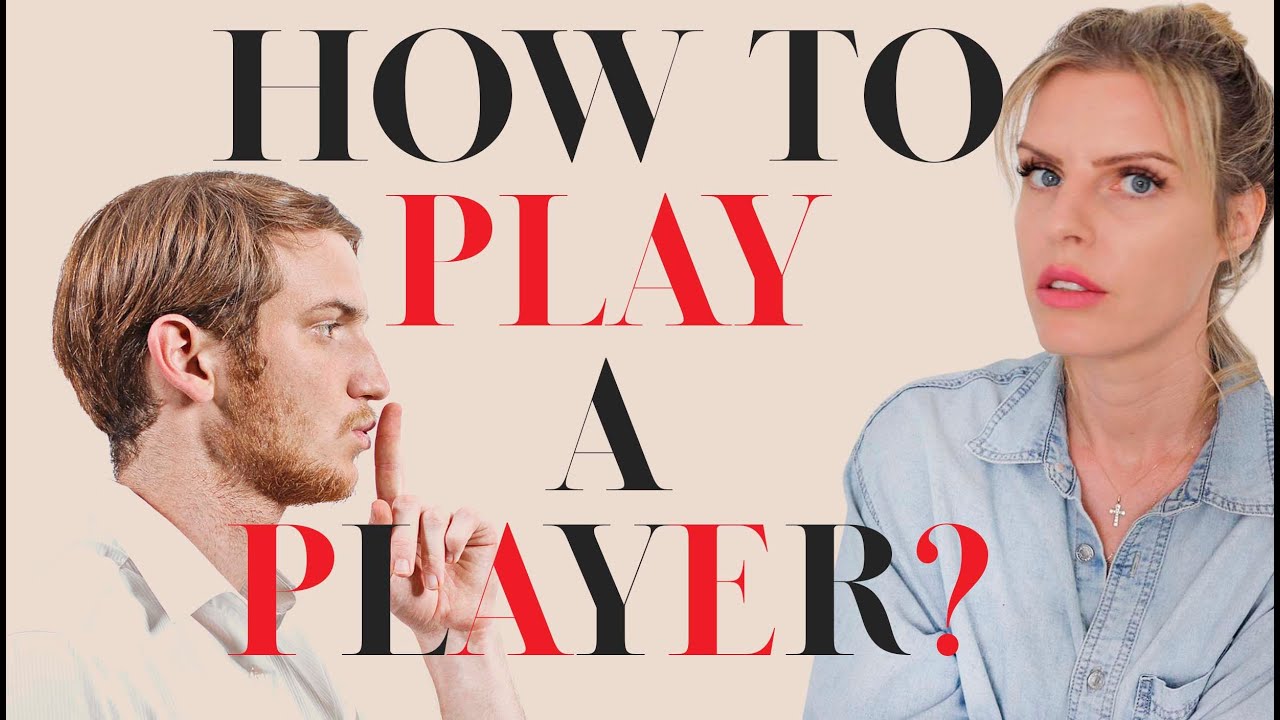 Master the Game of Love: Discover How to Play a PLAYER the High
