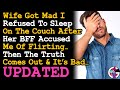 UPDATE Wife Got Mad I Refused To Sleep On The Couch Like She Demanded After She Accused Me Of~  AITA