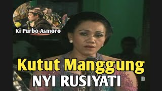 KUTUT MANGGUNG - Nyi Rusiyati - Ki Purbo Asmoro - Goro2 - Wayang Kulit