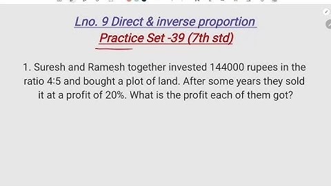 Practice set-39 class 7 || 9- Direct and Inverse proportion ||Q.no. 1,2,3 (Std 7th ) #maths