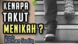 Download Lagu KENAPA TAKUT MENIKAH? | Ustadz Burhan Sodiq MP3