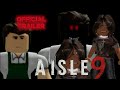 Aisle 9 (Official Trailer)