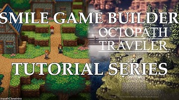 SMILE GAME BUILDER - Octopath Traveler Tutorial Series - Part 1 - Terrain
