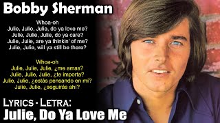 Watch Bobby Sherman Julie Do Ya Love Me video