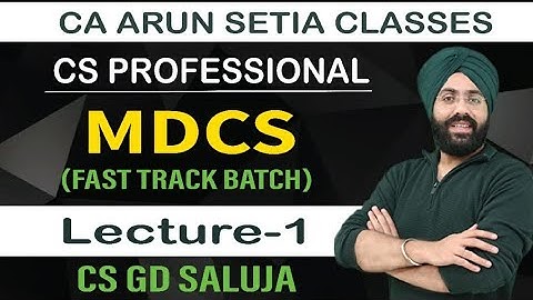 MDCS Fast Track Batch - Revision Class - Class-1 - June 2022 / CS Professional / CS GD SALUJA