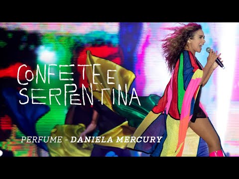 Daniela Mercury - CONFETE E SERPENTINA (CLIPE AO VIVO)