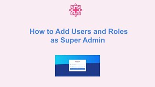 How to Add Users and Roles as a Super Admin Wealth