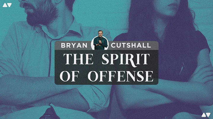 The Spirit of Offense | Bryan Cutshall