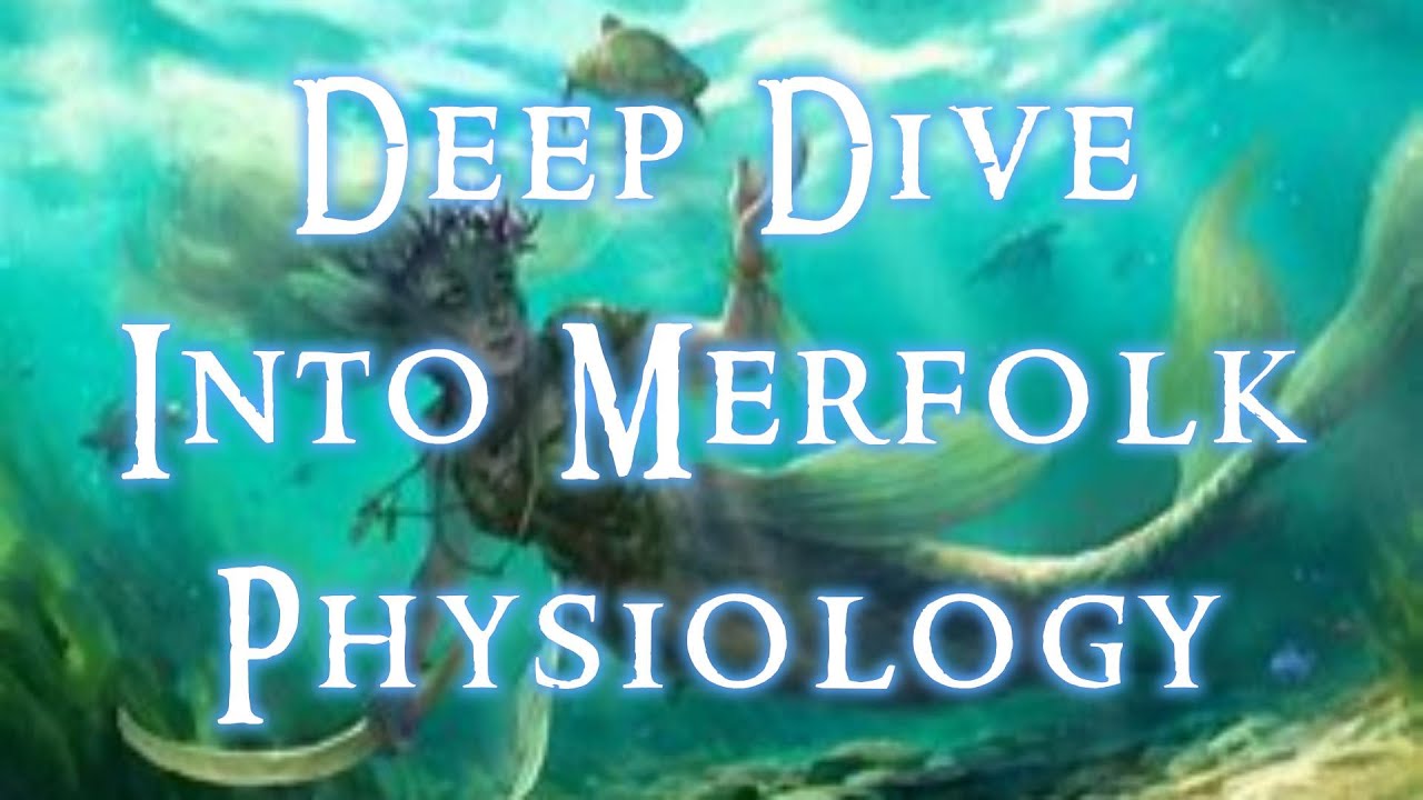 Deep Dive Into Merfolk Physiology - YouTube