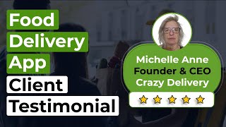 Client Testimonial | Michelle Anne | Founder & CEO of Crazy Delivery | Code Brew Labs