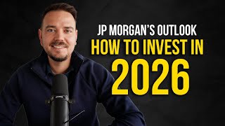 Where to Invest in 2026 According to JP Morgan