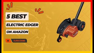 ✅ Best Electric Edger on Amazon ➡️ Top 5 Tested & Buying Guide
