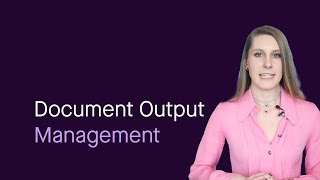 Document Output Management: Dokumente automatisch zusammenstellen