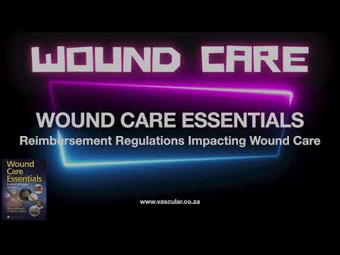 WCE 02 Reimbursement Regulations Impacting Wound Care