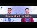 Responsible AI in Action