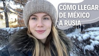 Viaje de 40 horas a Rusia desde México VLOG