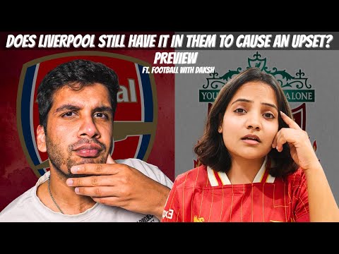 Arsenal vs Liverpool Preview | Injuries | Expected Playing XI | Prediction ft. @FootballWDaksh