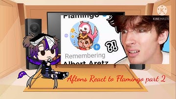 Aftons React to Flamingo Part 2!