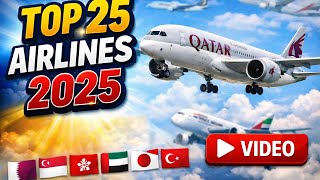 Top 25 Airlines for 2025|New ranking ✈️ 🛩 🛬 
