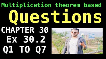 RD SHARMA CLASS 12 (part 1) CHAPTER 30 Ex 30.2 Q1 TO Q7 PROBABILITY