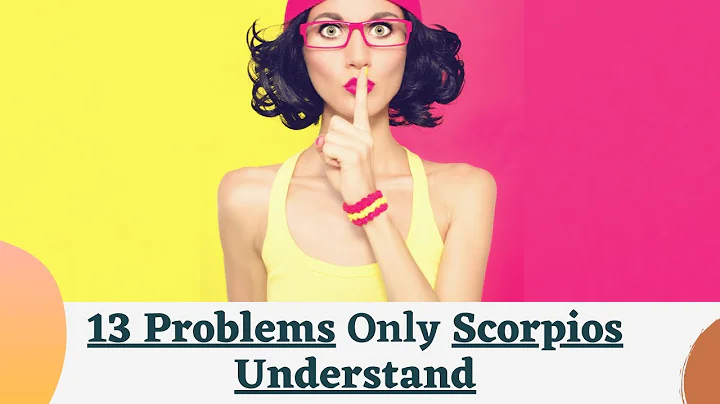 13 Problems Only Scorpios Understand - DayDayNews