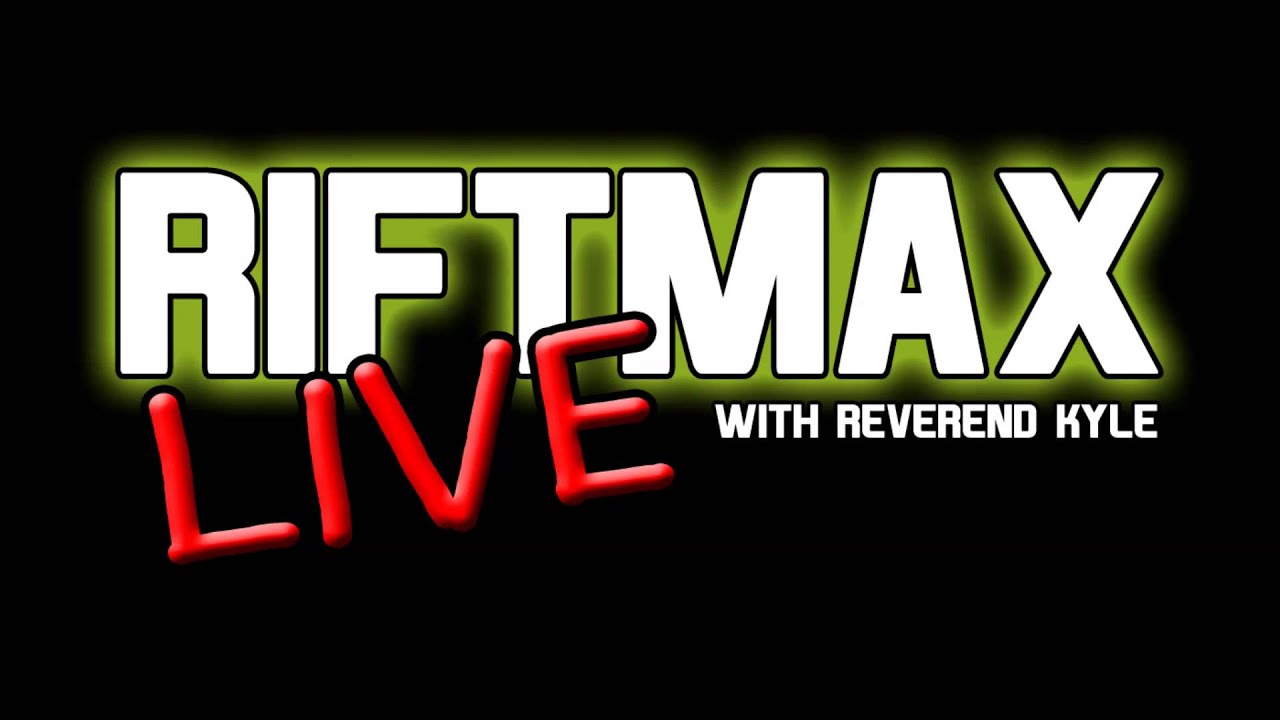 RIFTMAX LIVE with Reverend Kyle - Teaser Trailer