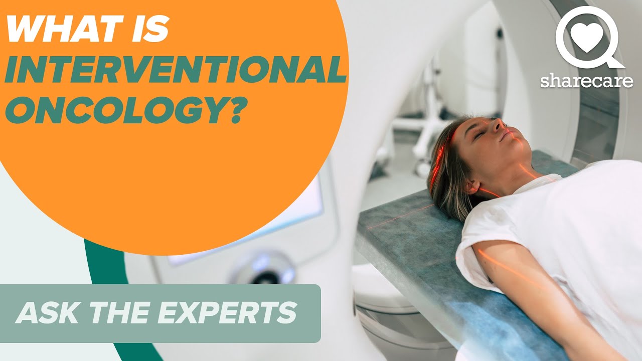 What Is Interventional Oncology? | Ask The Experts | Sharecare - YouTube