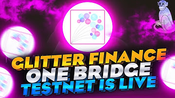 GLITTER FINANCE. ONE BRIDGE.  TESTNET IS LIVE