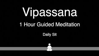 Vipassana 1 Hour Guided Daily Meditation